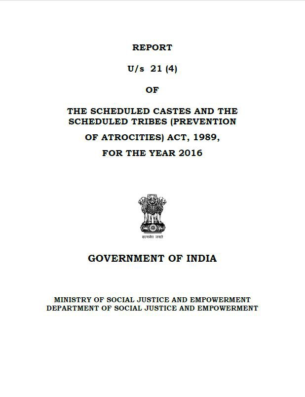 Report of the Scheduled Castes and the Scheduled Tribes (Prevention of Atrocities) Act, 1989, for the year 2016